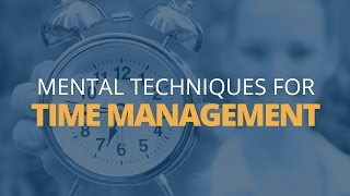 4 Mental Techniques to Improve Your Time Management  Brian Tracy [upl. by Noiramaj]