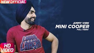 Mini Cooper Video Song  Ammy Virk  Sonam Bajwa  Nikka Zaildar  Latest Punjabi Song 2018 [upl. by Emmett]