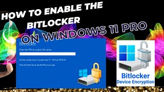 How to enable the BitLocker on Windows 11 Pro  StepbyStep Guide [upl. by Flossy]