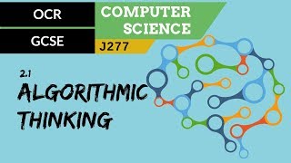 51 OCR GCSE J277 21 Algorithmic thinking [upl. by Nagrom638]