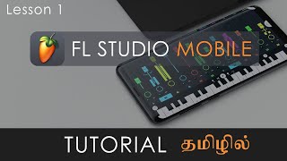 FL Studio Mobile  Lesson 1  Tamil  Android  IOS [upl. by Aaron]