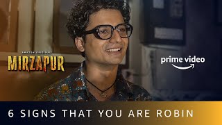 6 Signs That You Are Robin  MIRZAPUR 2  Priyanshu Painyuli  Amazon Prime Video [upl. by Ahtar426]