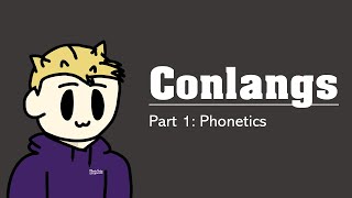 How To Create A Conlang Episode 1  Phonetics [upl. by Euqinna965]