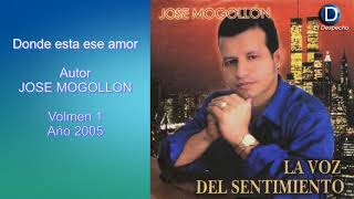 José Mogollón  Donde Está Ese Amor Audio [upl. by Christmas]