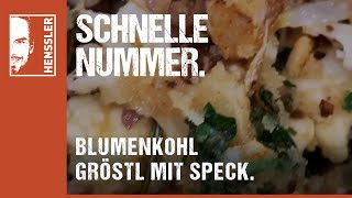 Schnelles BlumenkohlGröstl Rezept mit Speck und Rosmarin von Steffen Henssler [upl. by Pellikka]