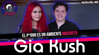 Episodio 8  Por esto dejé de hacer PRNO PROFESIONAL Ft Gia Kush [upl. by Htnnek848]