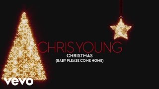 Chris Young  Christmas Baby Please Come Home Official Audio [upl. by Denby]