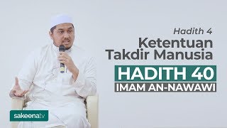 Penciptaan amp Ketentuan Takdir Manusia  Hadith 4 [upl. by Nireil]