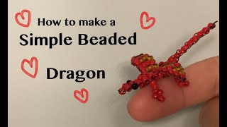 Simple Beaded Dragon Tutorial [upl. by Spieler]