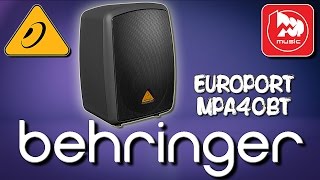 BEHRINGER MPA40BT EUROPORT  активная колонка со встроенным микшером Работает от аккумулятора [upl. by Russo]