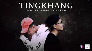 TINGKHANG  XED LEE x ANAO LAISHRAM OFFICIAL AUDIO [upl. by Ahsenaj]