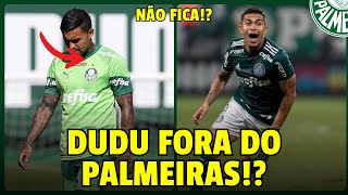 DUDU FORA DO PALMEIRAS PARA 2025 [upl. by Anaihsat690]