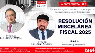 RESOLUCIÓN MISCELÁNEA FISCAL 2025 [upl. by Ahseiyn]