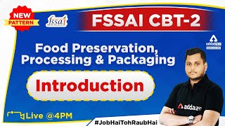 FSSAI CBT 2  Food Preservation Processing amp Packaging  Introduction by Sandeep Samal [upl. by Nnairrek]