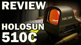 The BEST BUDGET EOTech Holosun 510C Full Review [upl. by Knudson]