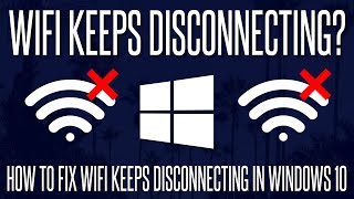 WiFi Keeps Disconnecting How to Fix WiFi Disconnecting on a Windows 10 PC [upl. by Huntingdon691]