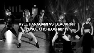 KYLE HANAGAMI VS BLACKPINK  YONCÉ CHOREOGRAPHY [upl. by Cami186]