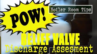 Relief Valve Discharge Scenarios  Boiler Room Tip [upl. by Giulia975]