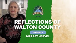 Reflections of Walton County Episode 5 Mrs Pat Harvel [upl. by Elleivap]