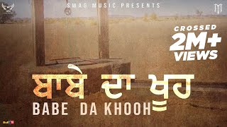 Babbu Maan  ਬਾਬੇ ਦਾ ਖੂਹ  Babe Da Khooh [upl. by Yrtua]