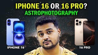 Why the iPhone 16 Wins Over 16 Pro in Astrophotography [upl. by Havelock435]