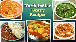 6 North Indian Style Gravy Recipes  Dal Makhani  Malai Kofta  Palak Paneer  Tasty Veg Curries [upl. by Neff]