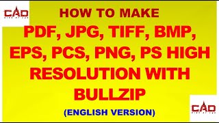 HOW TO MAKE PDF JPG TIFF BMP EPS PCS PNG PS WITH HIGH RESOLUTION WITH BULLZIP PDF PRINTER [upl. by Nosnaj]