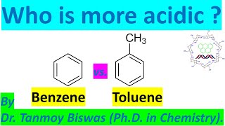 Benzene vs toluene acidity comparison by Dr Tanmoy Biswas Chemistry  The Mystery of Molecules [upl. by Beau]