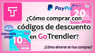 GoTrendier 👚👜 👖  ¿Cómo usar los CÓDIGOS DE DESCUENTO tipo PAYPAL o MERCADOPAGO en GOTRENDIER [upl. by Keldah]