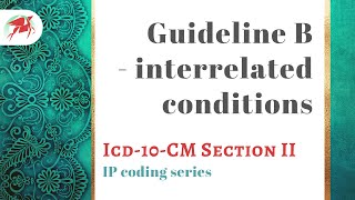 Interrelated conditions as principal diagnosis  inpatient coding guidelines ICD 10 CM [upl. by Enitsyrhc]