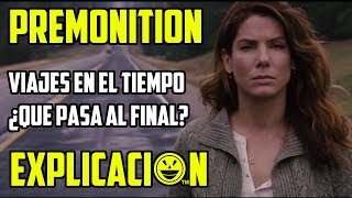 Premonition  Análisis y Explicación  7 días  Premoniciones película explicada [upl. by Retnyw]