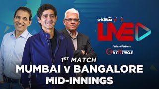 Cricbuzz Live Match 1 Mumbai v Bangalore Midinnings show [upl. by Cirtap]