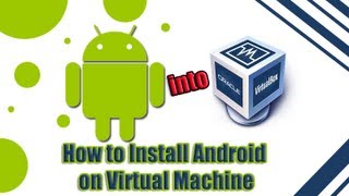 How to Install Android in Virtual Machine [upl. by Dlanar]