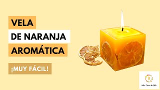 Como Hacer VELAS AROMÁTICAS DE NARANJA🍊 ¡Muy Fácil [upl. by Rowan]