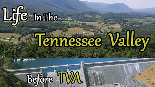 Life in the Tennessee Valley before TVA [upl. by Christabel]