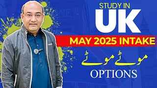 Study in UK  Apply For MAY 2025 Intake  Student Visa Updates  International Students [upl. by Mano]