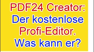 PDF24 Creator – Der kostenlose und professionelle PDF Reader und Editor [upl. by Vinna]