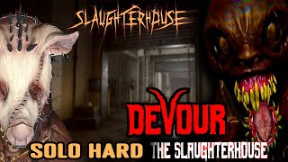 DEVOUR  SOLO HARD DEVOUR SLAUGHTERHOUSE UPDATE  DEVOUR GAMEPLAY [upl. by Schoening]