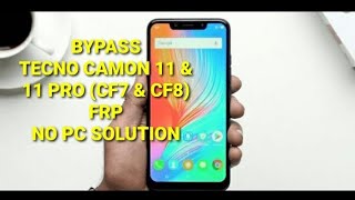 Tecno Camon 11 CF7 amp 11 Pro CF8 FRP Bypass  100 Working Without PC [upl. by Lekram]