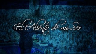 El Aliento de mi SerLLDM [upl. by Ydnarb]