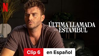 Última llamada para Estambul Clip 6  Tráiler en Español  Netflix [upl. by Ibmat32]