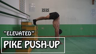 quotElevatedquot Pike PushUp Technique [upl. by Ayekan]