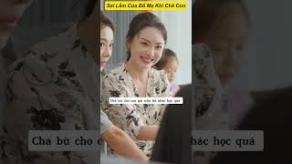 Sai Lầm Của Bố Mẹ Khi Chê Con [upl. by Ebonee784]