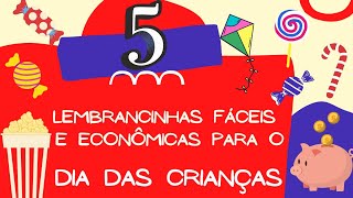 ✔5 Lembrancinhas Fáceis e Econômicas para o Dia das Crianças💰👧🏻🧒🏽 [upl. by Namlak]