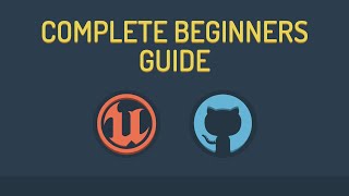 Complete Guide to Git and Unreal for Beginners  UE4  UE5 [upl. by Edie]