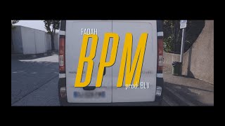 FADAH  BPM Clip Officiel [upl. by Sedecrem531]