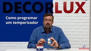 Como programar um Temporizador Confira as dicas da Decorlux [upl. by Llertrac]