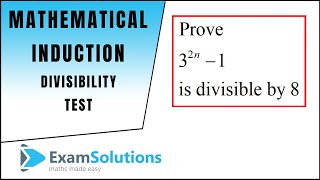 Mathematical Induction  Divisibility Tests 1  ExamSolutions [upl. by Anec]