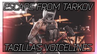 Escape From Tarkov  Tagilla All Voice Lines [upl. by Osithe]