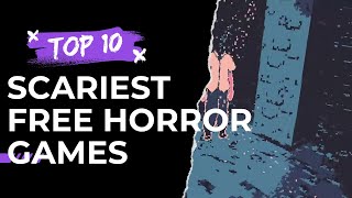 Top 10 Scariest Free Horror Games on Steam 2023 [upl. by Ahsin11]